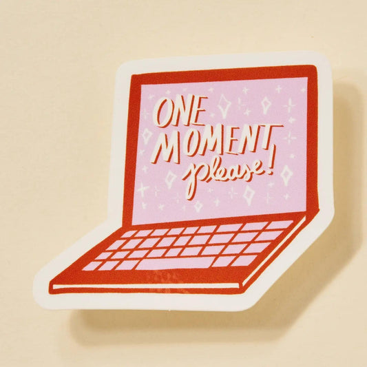 One Moment Please Laptop Sticker