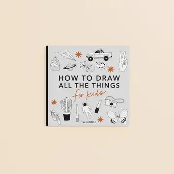 All the Things: An Easter Basket Sized How To Draw Book